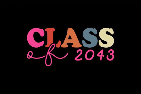 Class of 2043: Happy Back to School SVG and Print-at-Home Design